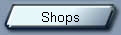 Shops